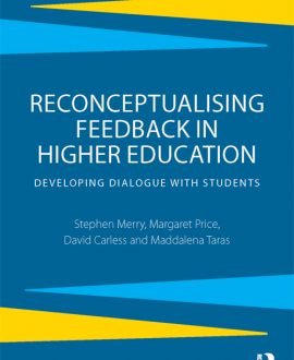 Reconceptualising Feedback in Higher Education